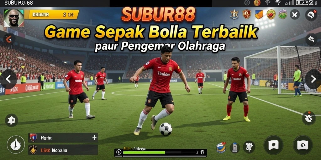 Tangkapan layar SUBUR88 menampilkan pertandingan sepak bola yang mendebarkan.